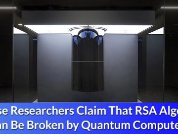 Chinese Researchers Claim That RSA Algorithm Can Be Broken Chinese Researchers Claim That RSA Algorithm Can Be Broken