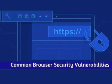 Common Browser Security Vulnerabilities Used By Hackers To Take Over.webp scaled