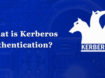 What is Kerberos Authentication, How it Works? Kerberos Authentication