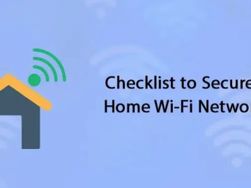 Checklist To Secure Home Wi-Fi Network Checklist To Secure Home Wi-Fi Network
