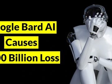 Google Bard AI Causes $100 Billion Loss With Wrong Answers Google Bard AI