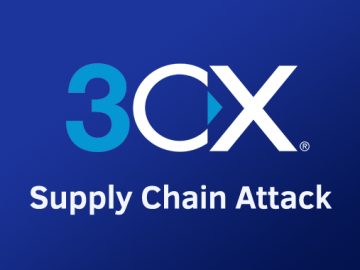 3CX Supply Chain Attack — Here’s What We Know So Far 3CX Supply Chain Attack