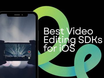 5 Best Video Editing SDKs for iOS scaled