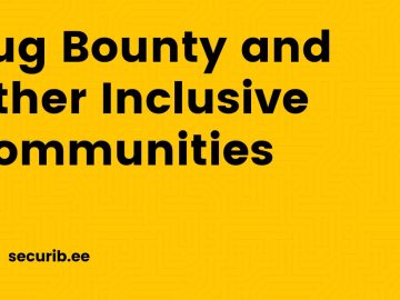 Bug Bounty and Other Inclusive Communities Bug Bounty and Other Inclusive Communities