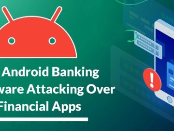 New Android Banking Malware Attacking Over 400 Financial Apps.webp scaled