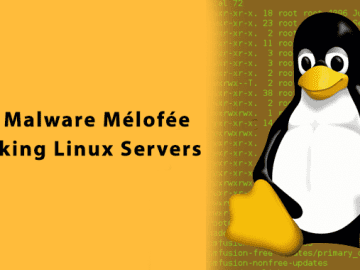 New Malware Dubbed Melofee Attacking Linux Servers