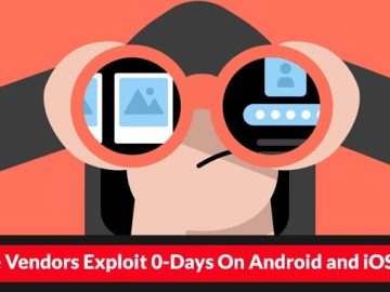 Spyware Vendors Exploit 0 Days On Android and iOS Devices.webp scaled