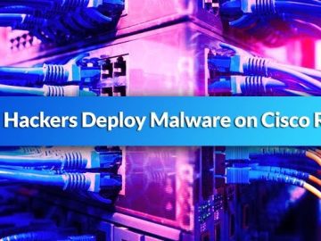 APT28 Hackers Deploy Malware on Cisco Routers Deploy Malware on Cisco Routers