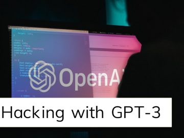 Hacking with OpenAI GPT 3 Hacking Without Humans scaled