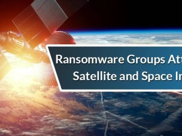 Ransomware Groups Attacking Satellite and Space Industry.webp scaled