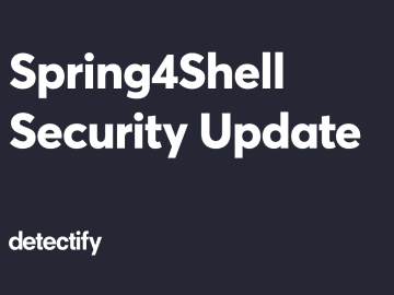 Security Update: Spring4Shell Vulnerability Modules Already Scanning on Detectify Security Update: Spring4Shell Vulnerability Modules Already Scanning on Detectify