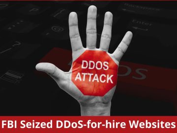 FBI Seized 13 Websites that Offered DDoS-for-hire Services FBI Seized 13 Websites