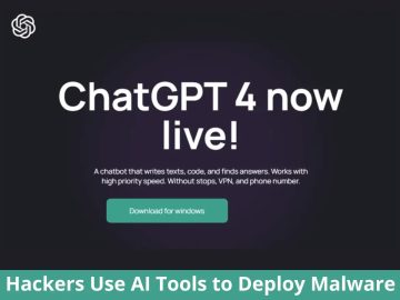 Hackers Using AI Tools Like ChatGPT to Deploy Malware.webp