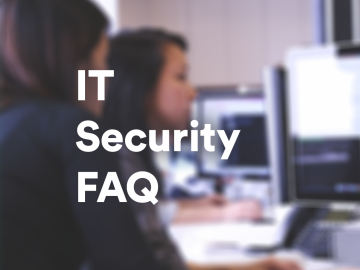 IT Security FAQ what should you do to protect yourself