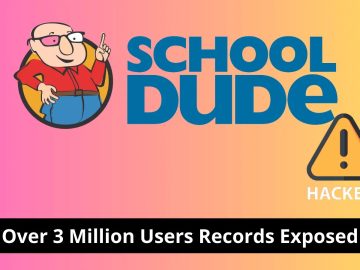 SchoolDude Hacked – Over 3 million Users Records Exposed SchoolDude Hacked - Over 3 million Users Records Exposed