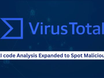 VirusTotal AI code Analysis Expanded to Spot Malicious Files VirusTotal AI code Analysis