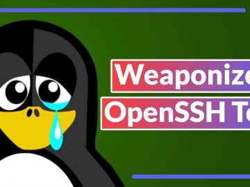 Hackers Use Weaponized OpenSSH Tool to Hijack Linux Systems Weaponized OpenSSH