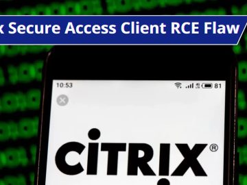 Citrix Secure Access Client Flaw Let Attackers Execute Remote Code.webp