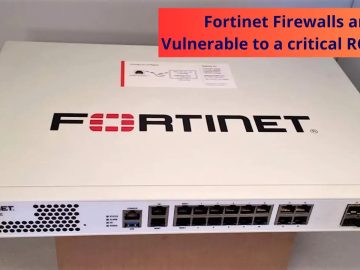 Fortigate firewalls – Vulnerable to a critical RCE Flaw Fortigate firewalls - Vulnerable to a critical RCE Flaw