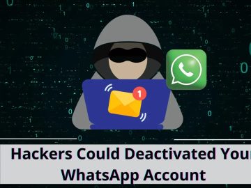 Hackers Could Deactivate Your WhatsApp Account.webp