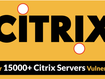 Over 15000 Citrix Servers Vulnerable to Code Injection Attacks