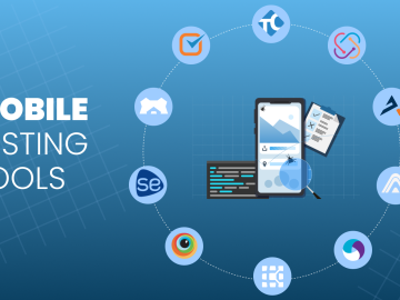 Choosing the Right Mobile Testing Tools A Comprehensive Guide