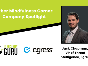 Cyber Mindfulness Corner Company Spotlight Egress