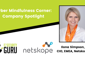 Cyber Mindfulness Corner Company Spotlight Netskope IT Security Guru