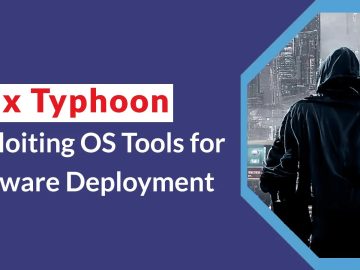 Flax Typhoon Group Abusing Operating System to Deploy Malware Flax Typhoon Group Abusing Operating System to Deploy Malware
