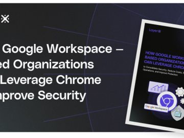 How Google Workspace-based Organizations can leverage Chrome to improve Security Browser Security