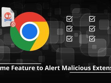 New Chrome Feature Alerts Users About Malicious Extensions New Chrome Feature Alerts Users About Malicious Extensions