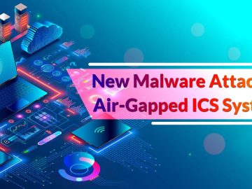 New Sophisticated Malware Attacking Air Gapped ICS Systems.webp