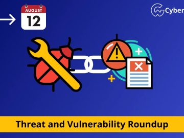 Threat and Vulnerability Roundup for the week of August 6th to 12th Threat and Vulnerability Roundup for the week of August 6th to 12th