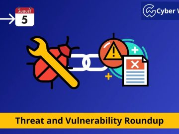 Threat and Vulnerability Roundup for the week of July 30th to August 5th Threat and Vulnerability Roundup for the week of July 30th to August 5th