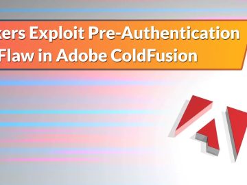 Hackers Exploit Pre Authentication RCE Flaws in Adobe ColdFusion.webp