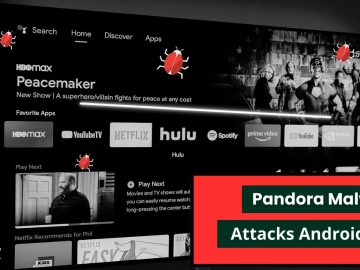 Pandora Malware Attacks Android TVs via firmware updates and pirated video.webp