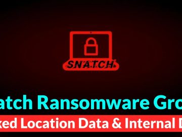 Snatch Ransomware Group Leaked Location & Internal Data - Cybernoz