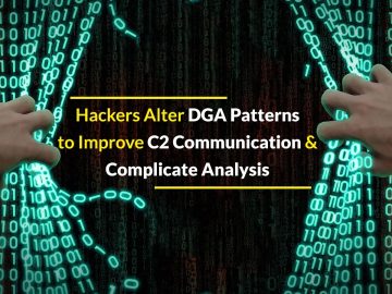 Threat Actors Alter DGA Patterns to Improve C2 Communication.webp