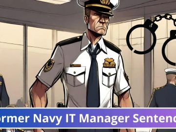 Former Navy IT Manager Sentenced for Selling Info on dark web Former Navy IT Manager Sentenced for Selling Info on dark web