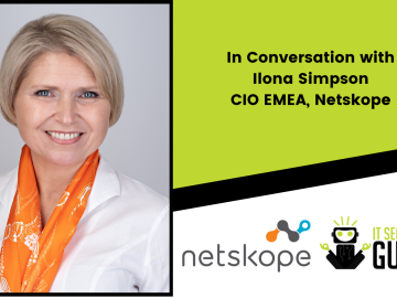 In Conversation With Ilona Simpson CIO EMEA at Netskope