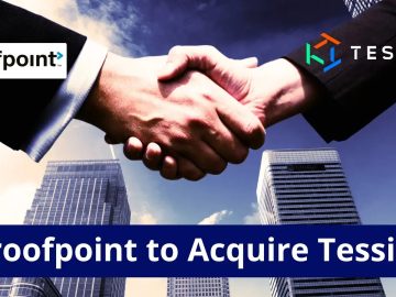 Proofpoint to Acquire AI Email Security Firm Tessian.webp