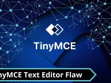TinyMCE Text Editor Flaw Let Attackers Execute XSS payload.webp