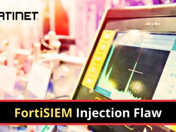 FortiSIEM Injection Flaw – Attackers Execute Malicious Commands Massive Cyber Attack