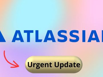 Atlassian Asks Customers to Fix Critical Security Flaw Right Away.webp