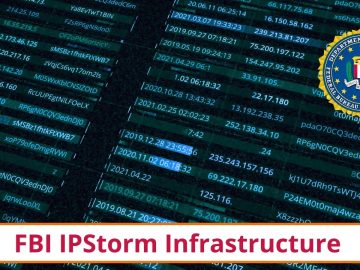 FBI Dismantled IPStorm and Botnet Infrastructure FBI Dismantled IPStorm and Botnet Infrastructure