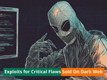 Hackers Selling Exploits for Critical Vulnerabilities on the Dark Web.webp
