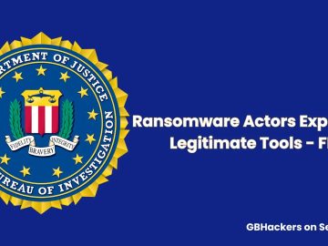 Ransomware Actors Exploiting Legitimate System Tools FBI.webp