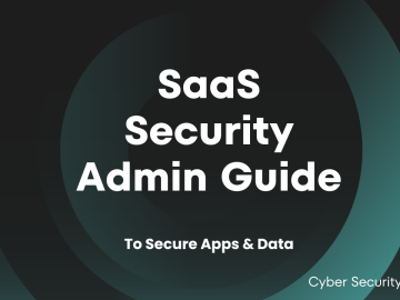 SaaS Security Admin Guide 2024