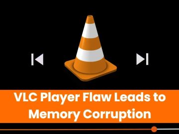 VLC Player Memory Corruption Flaw: Update Now! VLC Player Memory Corruption Flaw: Update Now!