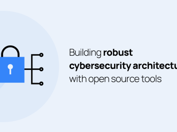 Building robust cybersecurity architecture with open source tools Wazuh header